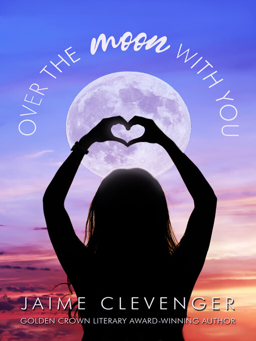 Title details for Over the Moon With You by Jaime Clevenger - Available